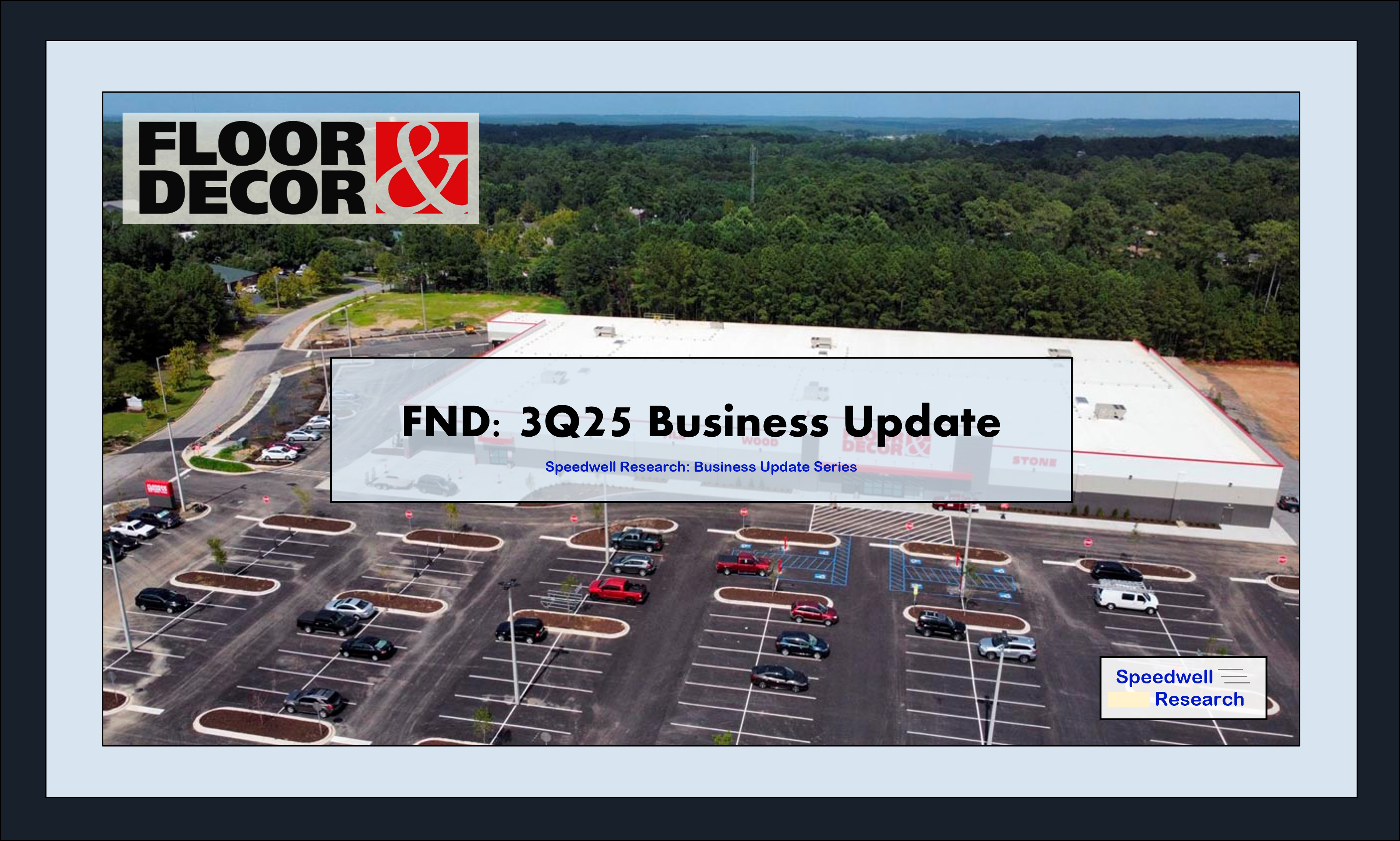 Floor & Decor 3Q25 Business Update: Still Treading, but Reiterate Long-Term Vision
