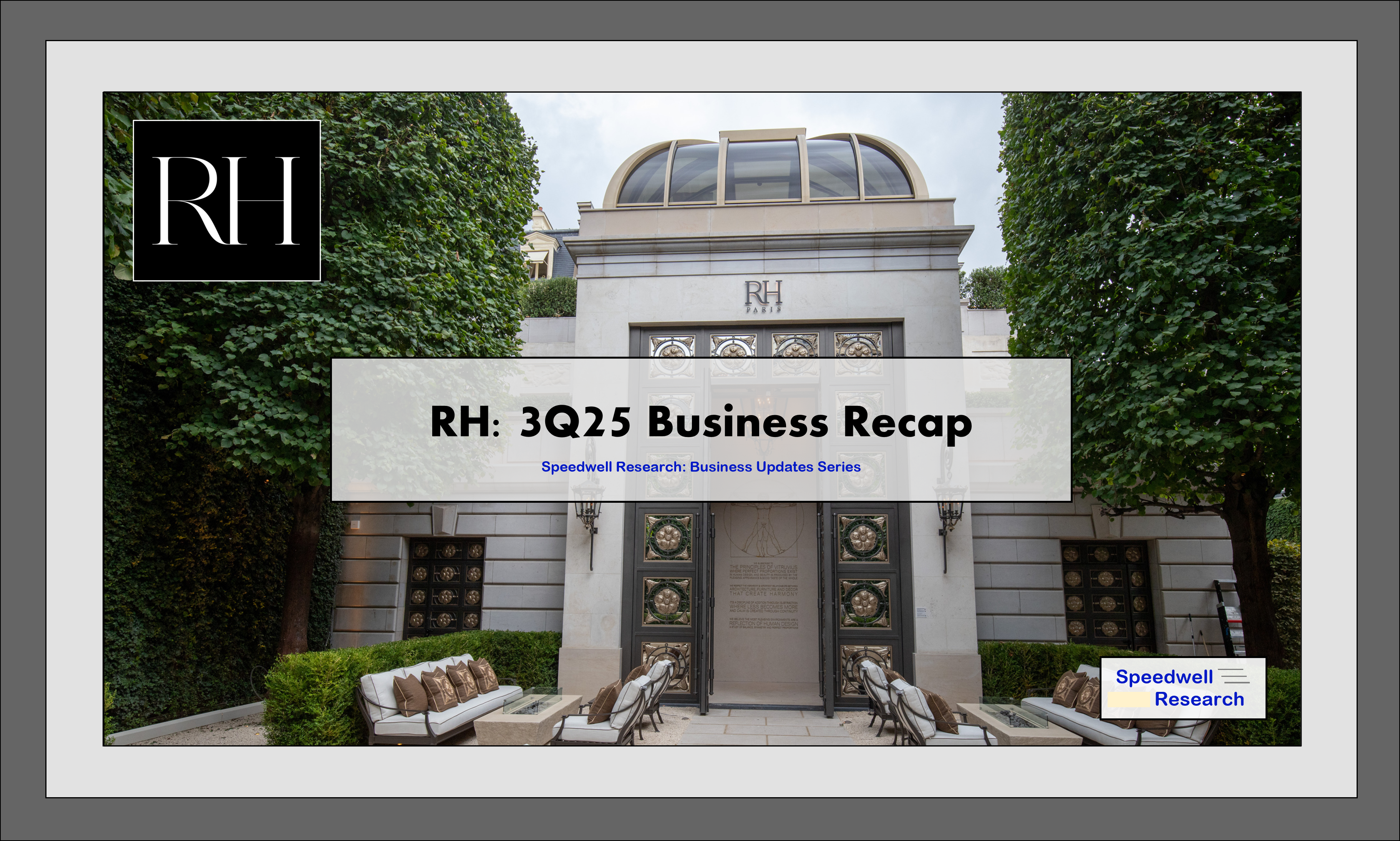 RH 3Q25 Business Recap: Investing during Uncertain Times